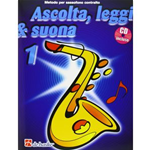 Ascolta Leggi&Suona 1.  Metodo per Sassofono Contralto. CD incluso.  