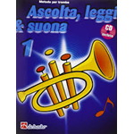 Ascolta, Leggi&Suona 1. Metodo per tromba. CD incluso. 