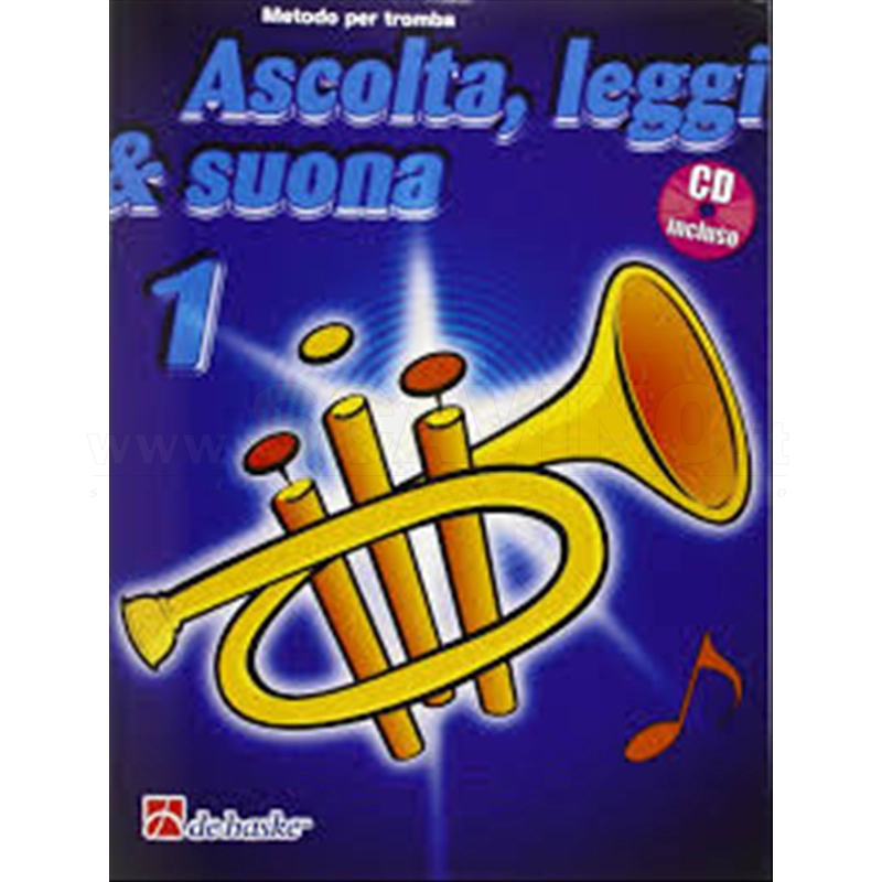 Ascolta, Leggi&Suona 1. Metodo per tromba. CD incluso.