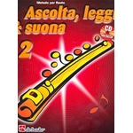 Ascolta, Leggi&Suona 2. Metodo per flauto. CD incluso