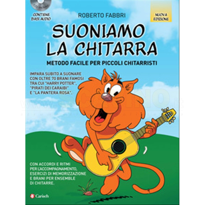 Fabbri Roberto. Suoniamo la Chitarra. Metodo facile per piccoli chitarristi. Nuova edizione con CD.