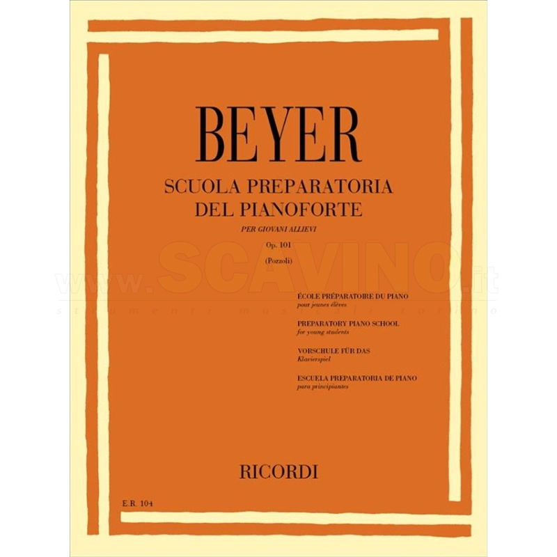 BEYER. Scuola preparatoria del pianoforte. PEr giovani allievi. Op. 101